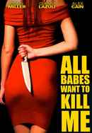 All Babes Want To Kill Me Poster 7