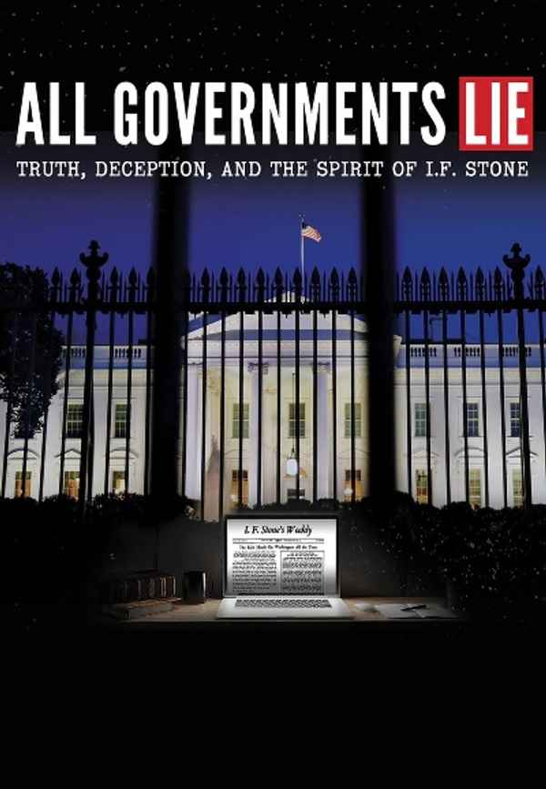 All Governments Lie: Truth, Deception, and the Spirit of I.F. Stone Poster 7