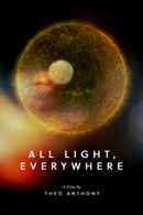 All Light, Everywhere Poster 5