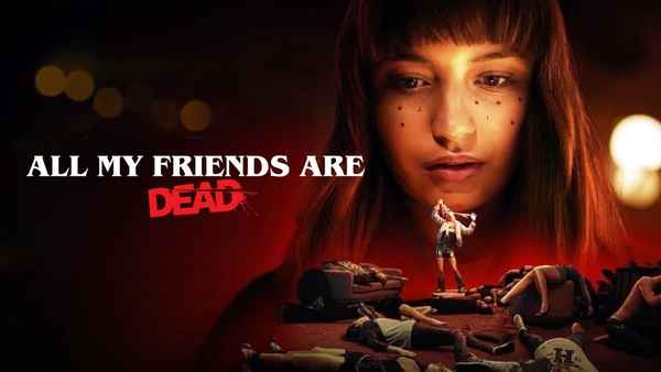 All My Friends Are Dead Poster 2