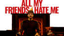 All My Friends Hate Me Poster 2