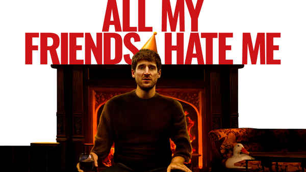 All My Friends Hate Me Poster 2