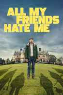 All My Friends Hate Me Poster 7