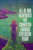 All of Our Heartbeats Are Connected Through Exploding Stars Poster 2