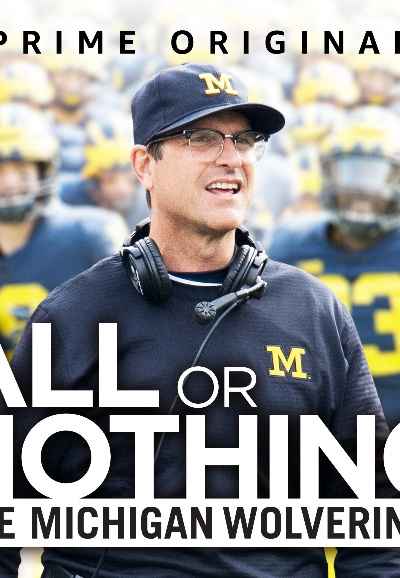 All or Nothing: The Michigan Wolverines