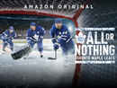 All or Nothing: Toronto Maple Leafs Poster 1