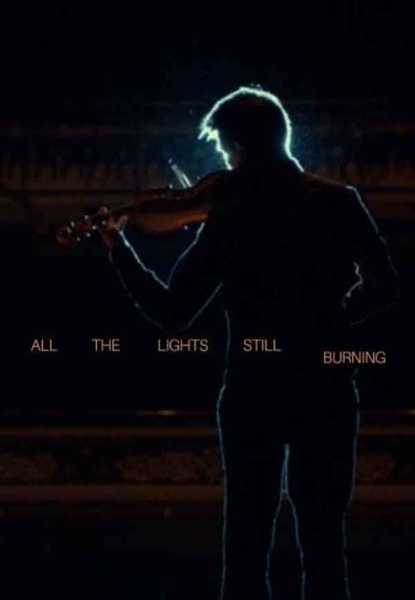 All the Lights Still Burning Poster 2