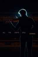 All the Lights Still Burning Poster 1