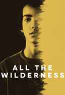 All the Wilderness Poster 6