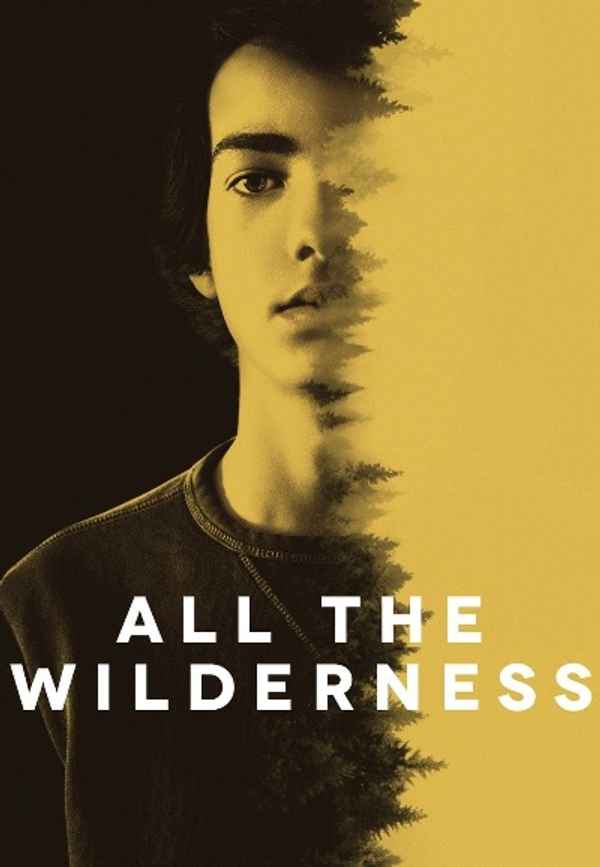 All the Wilderness Poster 6