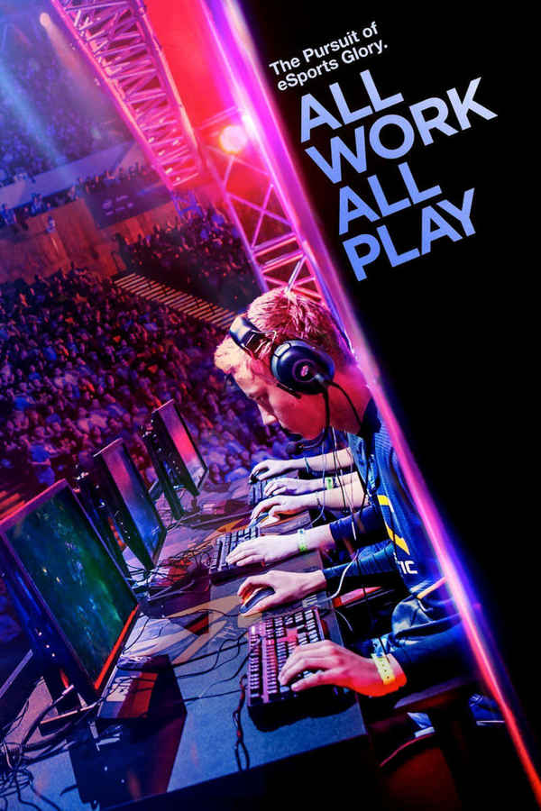 All Work All Play: The Pursuit of eSports Glory Live Poster 4