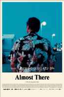 Almost There Poster 6