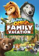 Alpha and Omega: Family Vacation Poster 4