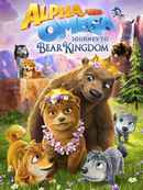 Alpha and Omega: Journey to Bear Kingdom Poster 1