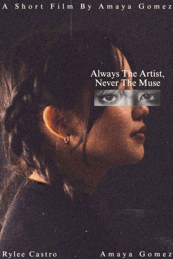 Always The Artist, Never The Muse Poster 2