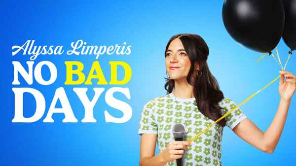 Alyssa Limperis: No Bad Days Poster 1