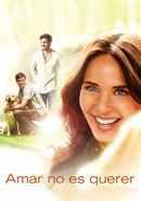 Amar no es Querer Poster 1