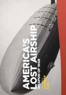 America's Lost Airship: Weapon of War Poster 2