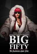 American Gangster Presents: Big Fifty - The Delronda Hood Story Poster 6