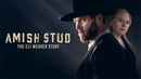 Amish Stud: The Eli Weaver Story Poster 1