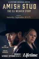 Amish Stud: The Eli Weaver Story Poster 6
