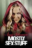 Amy Schumer: Mostly Sex Stuff Poster 2