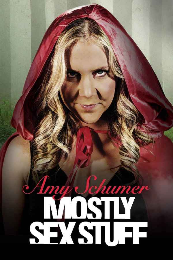 Amy Schumer: Mostly Sex Stuff Poster 1