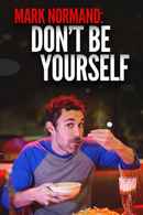 Amy Schumer Presents Mark Normand: Don't Be Yourself Poster 7