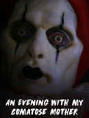 An Evening With My Comatose Mother Poster 1