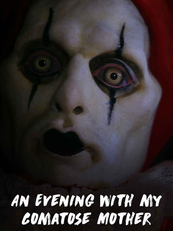An Evening With My Comatose Mother Poster 1