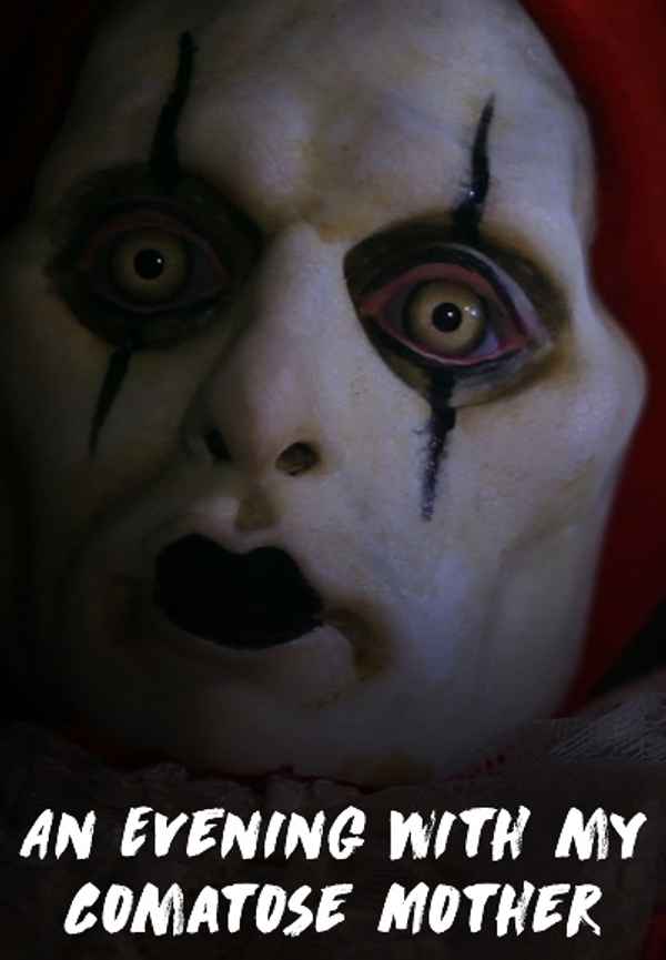 An Evening With My Comatose Mother Poster 4