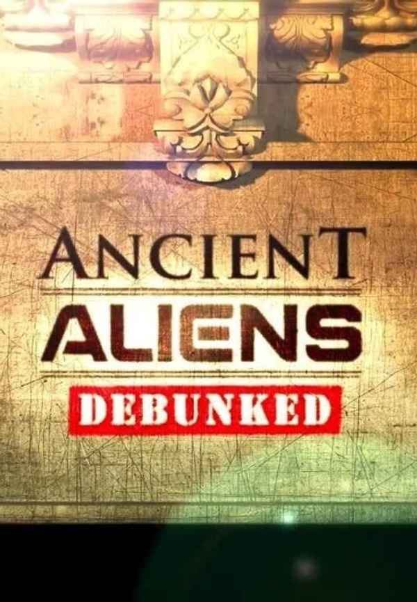 Ancient Aliens Debunked Poster 4