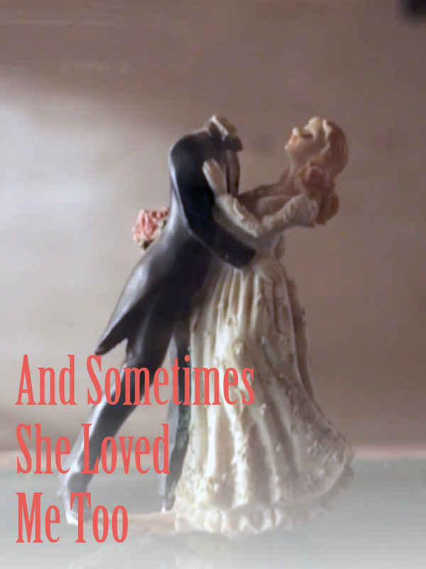 And Sometimes She Loved Me Too Poster 1
