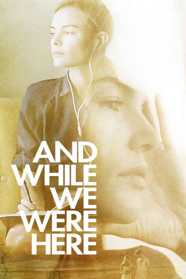 And While We Were Here Poster 6