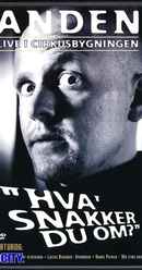 Anders Matthesen: Anden live i Cirkusbygningen - Hva' snakker du om? Poster 2