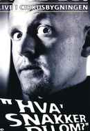 Anders Matthesen: Anden live i Cirkusbygningen - Hva' snakker du om? Poster 4