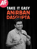 Anirban Dasgupta: Take It Easy Poster 1