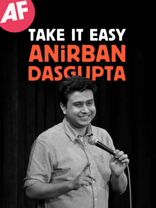 Anirban Dasgupta: Take It Easy Poster 1