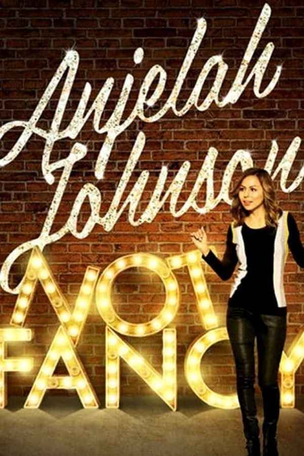 Anjelah Johnson: Not Fancy Poster 4