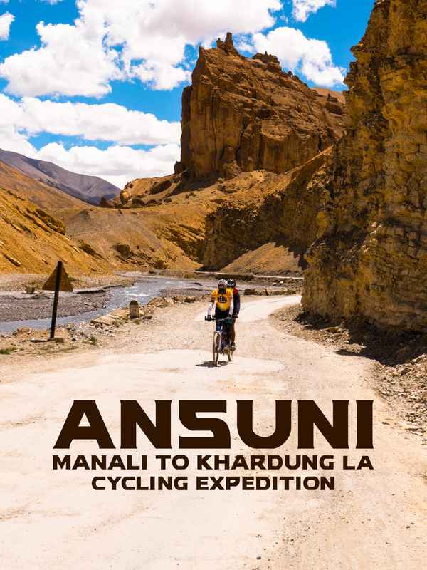 Ansuni - Manali to Khardung La Cycling Expedition Poster 1