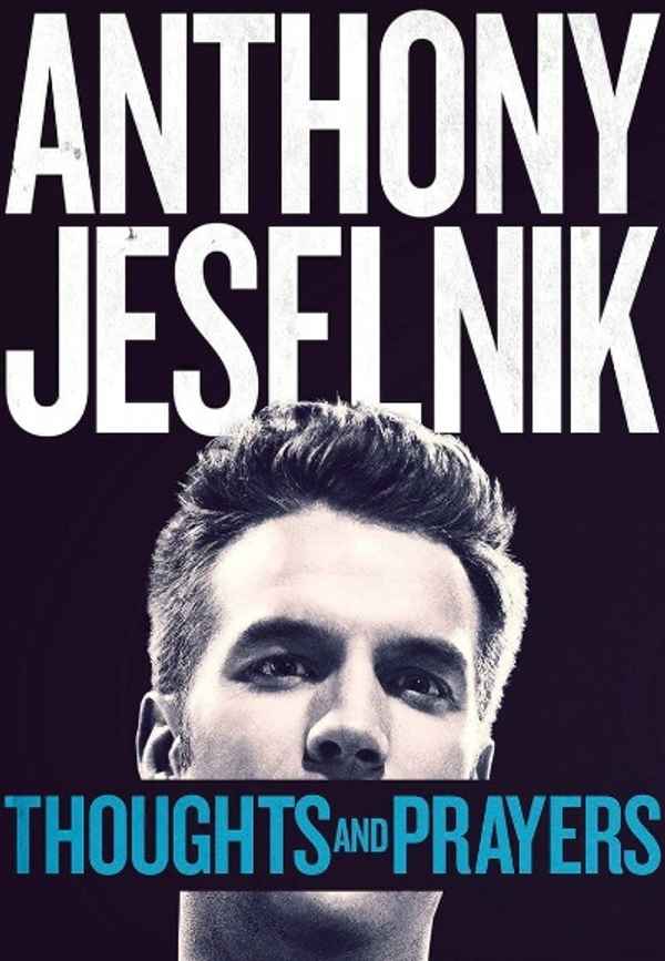 Anthony Jeselnik: Thoughts and Prayers Poster 6