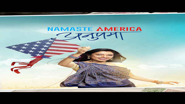 Anupama: Namaste America Poster 4