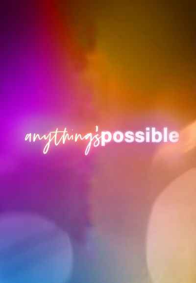 Anything’s Possible