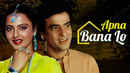 Apna Bana Lo Poster 2