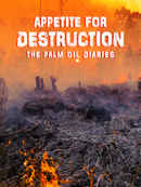 Appetite for Destruction: The Palm Oil Diaries Poster 2