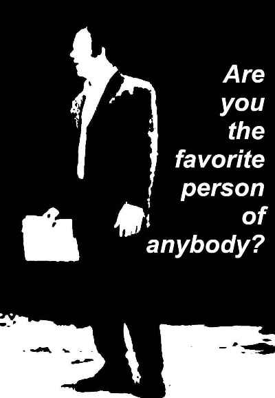 Are You the Favorite Person of Anybody?