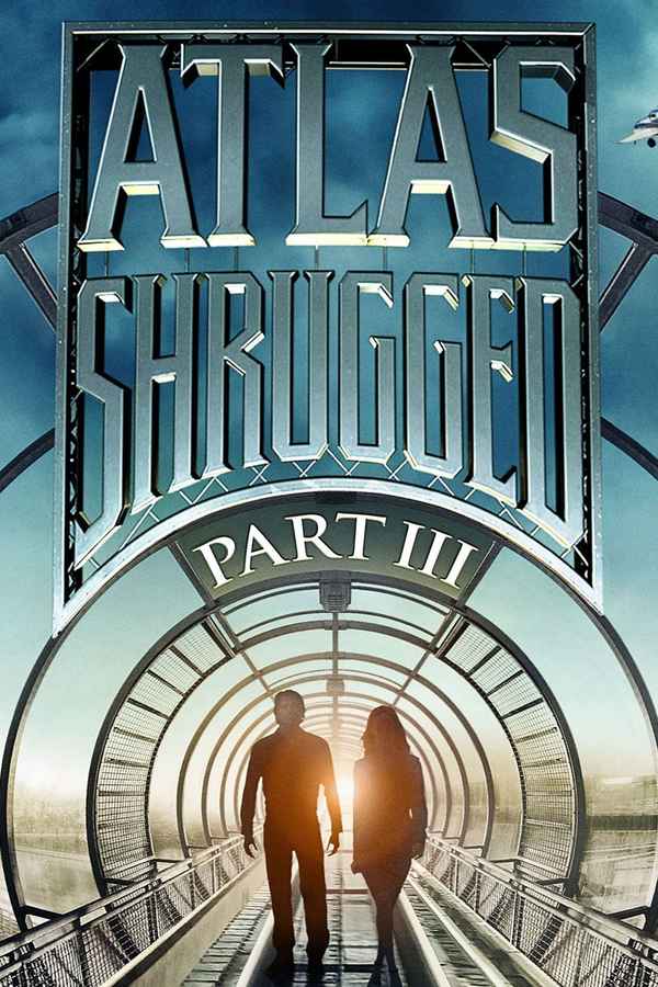 Atlas Shrugged: Part III Poster 6