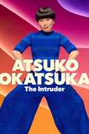 Atsuko Okatsuka: The Intruder Poster 2