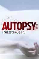 Autopsy: The Last Hours of... Poster 5