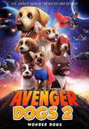 Avenger Dogs 2: Wonder Dogs Poster 2